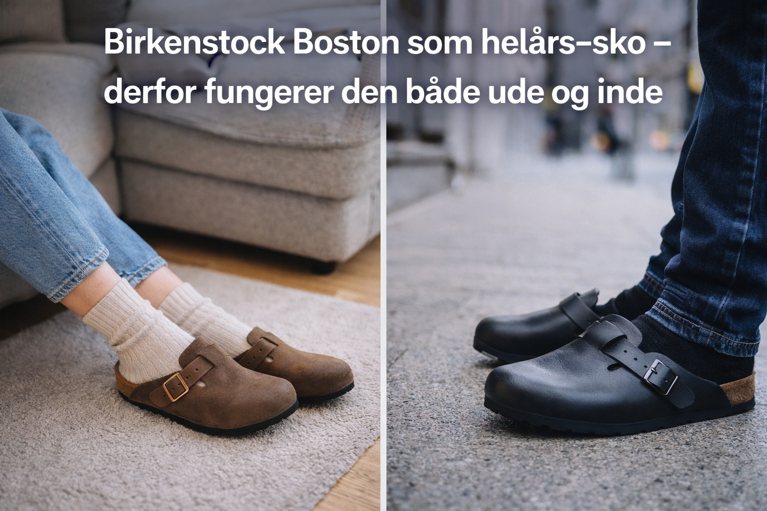 Birkenstock Boston som helårs-sko – derfor fungerer den både ude og inde